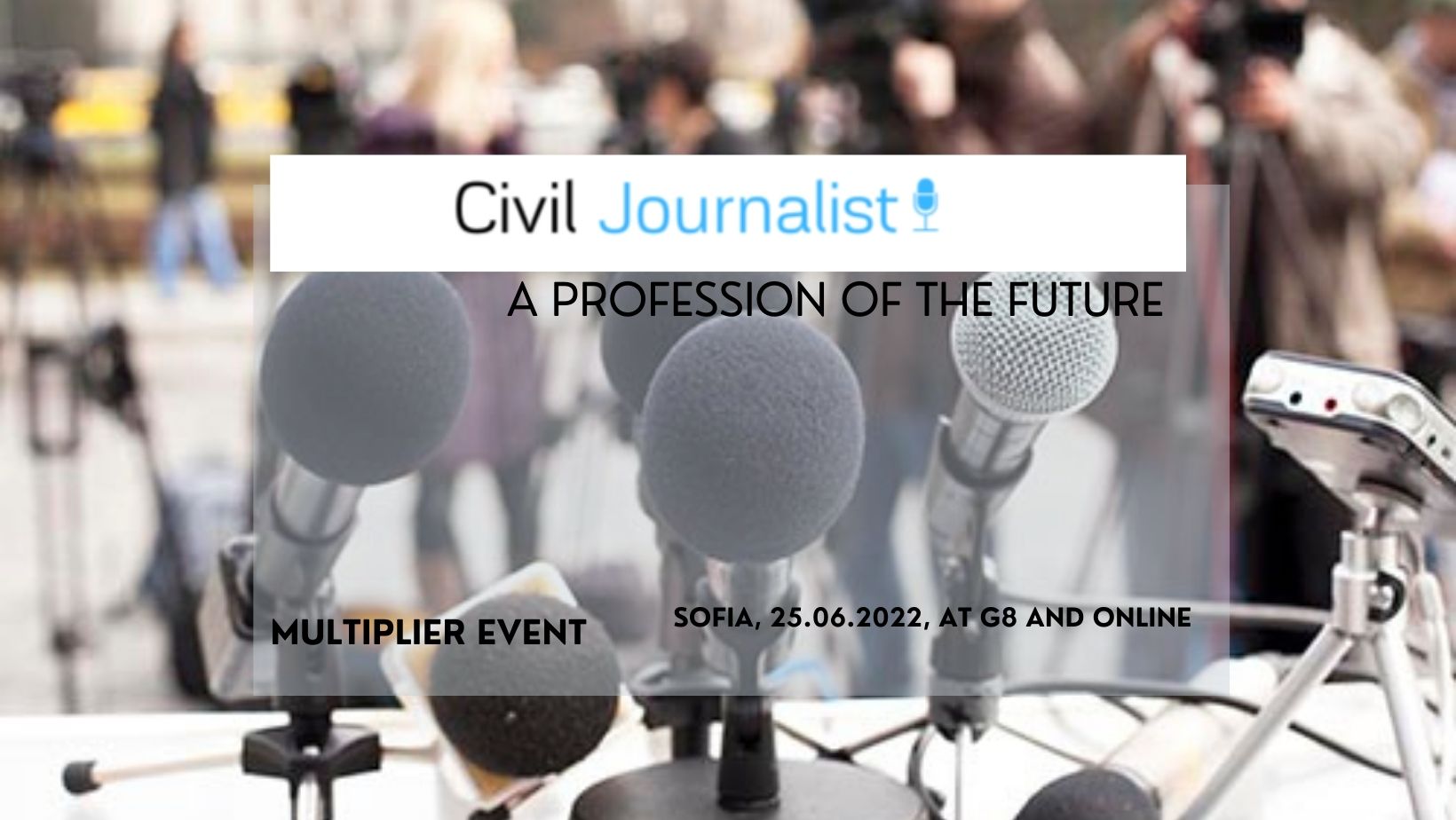 Събитие за разпространение на резултати по проект „Гражданската журналистика - професия на бъдещето” по програма ”Еразъм+”